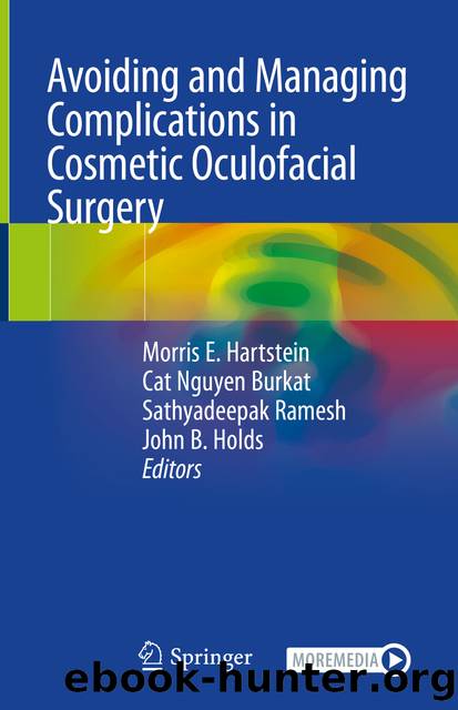 Avoiding and Managing Complications in Cosmetic Oculofacial Surgery by Unknown