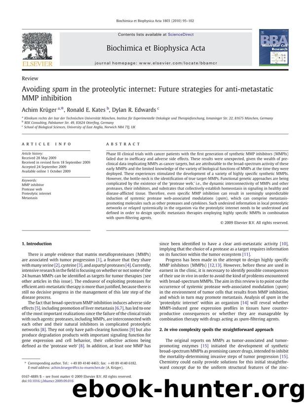Avoiding spam in the proteolytic internet: Future strategies for anti-metastatic MMP inhibition by Achim Krüger; Ronald E. Kates; Dylan R. Edwards