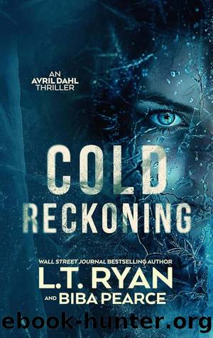 Avril Dahl Thriller 01-Cold Reckoning by Ryan L T-Pearce Biba