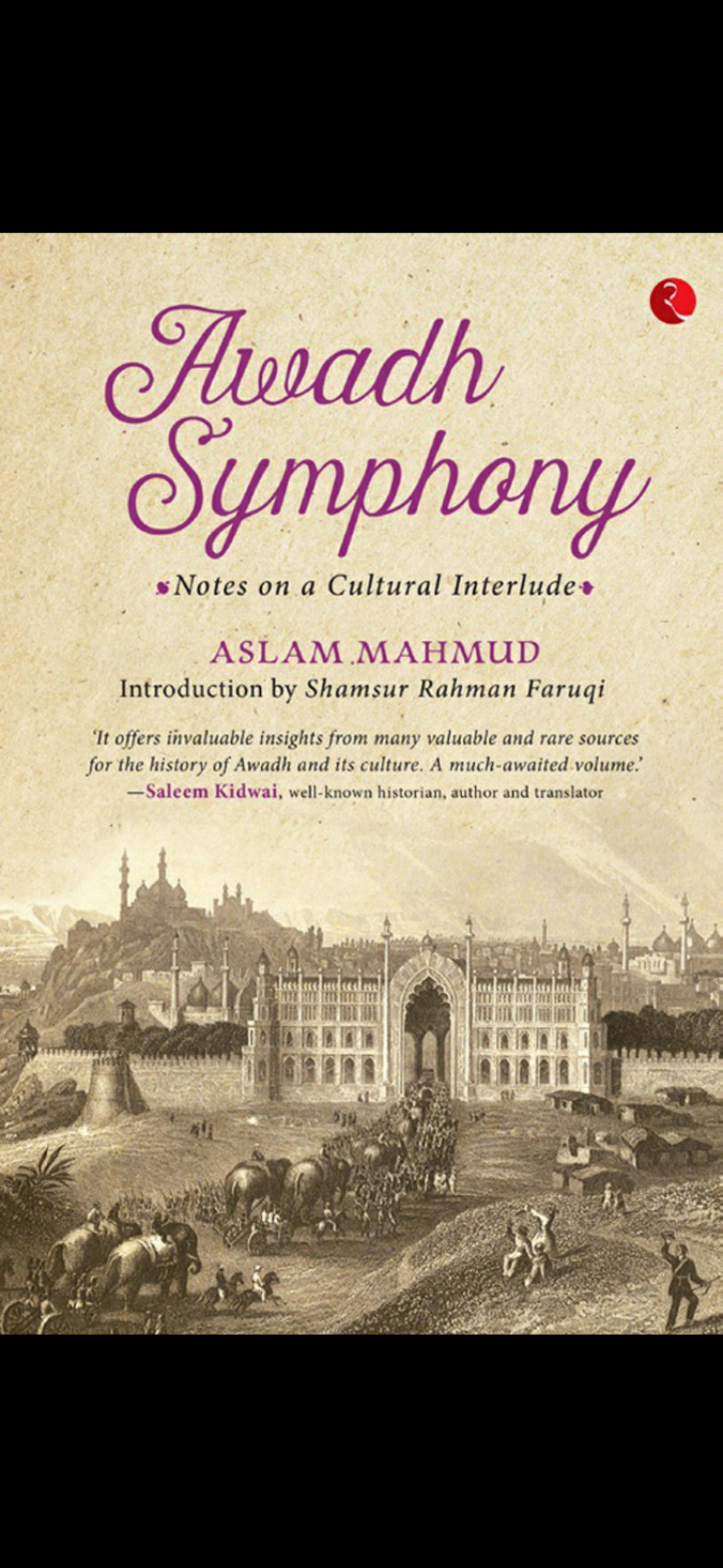Awadh Symphony by Aslam Mahmud