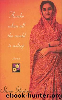 Awake When All the World Is Asleep by Shree Ghatage