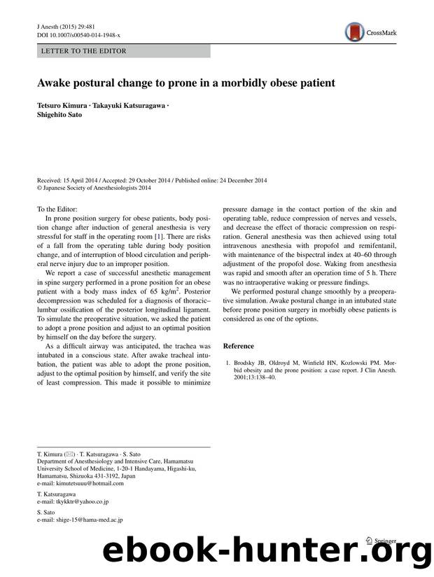 Awake postural change to prone in a morbidly obese patient by Tetsuro Kimura & Takayuki Katsuragawa & Shigehito Sato