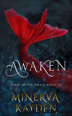 Awaken (Curse of the Pirate Kings Book 2) by Minerva Kayden