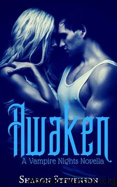 Awaken (Vampire Nights Book 1) by Sharon Stevenson