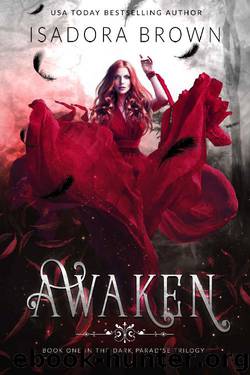 Awaken The Dark Paradise Chronicles 1 by Isadora Brown