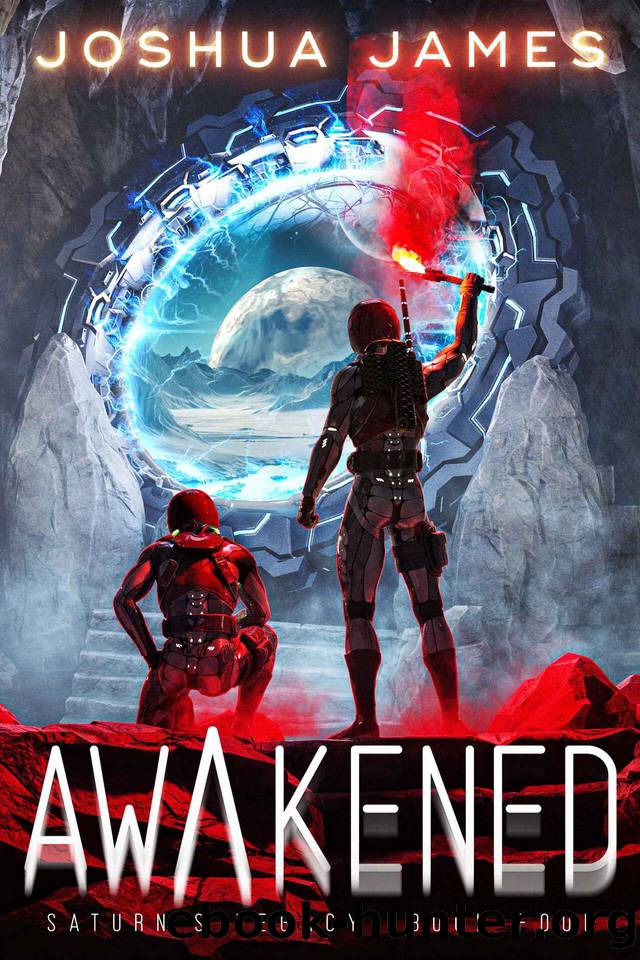 Awakened (Saturn's Legacy Book 4) by Joshua James