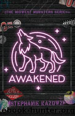 Awakened (The Midwest Monsters Series Book 1) by Stephanie Kazowz