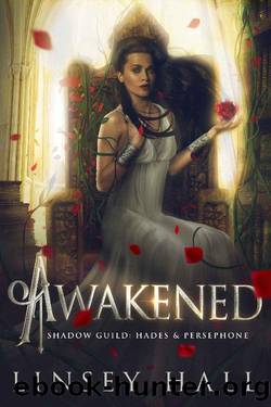 Awakened (The Shadow Guild: Hades & Persephone Book 2) by Linsey Hall