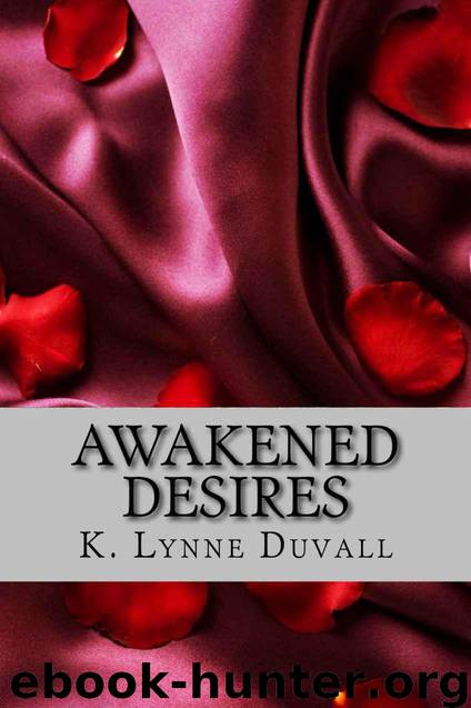 Awakened Desires by K. Lynne Duvall