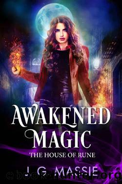 Awakened Magic (The House of Rune Book 2) by J. G. Massie