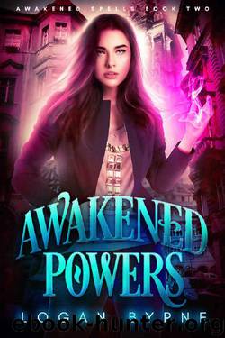 Awakened Powers (Awakened Spells Book Two) by Logan Byrne