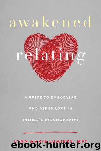 Awakened Relating by Lynn Marie Lumiere