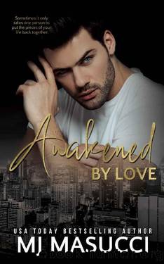 Awakened by Love (The Full Circle Series Book 5) by MJ Masucci