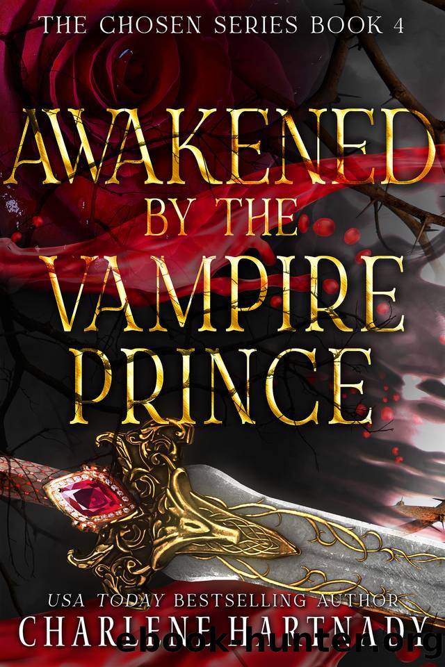 Awakened by the Vampire Prince (The Chosen Series Book 4) by Hartnady Charlene