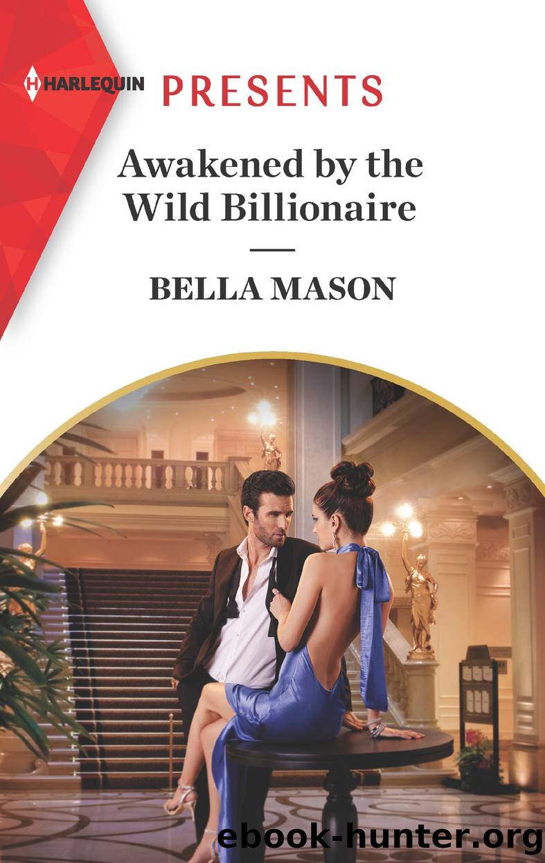 Awakened by the Wild Billionaire by Bella Mason