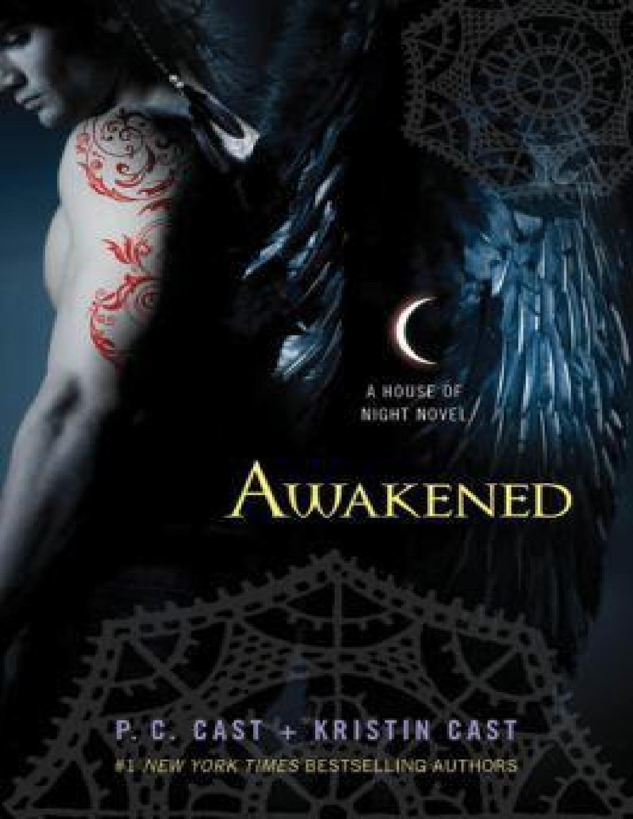 Awakened: A House of Night Novel by P. C. Cast & Kristin Cast