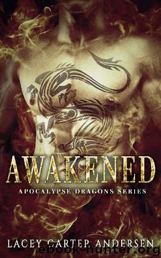 Awakened: A Paranormal Erotic Romance (Apocalypse Dragons Book 1) by Lacey Carter Andersen