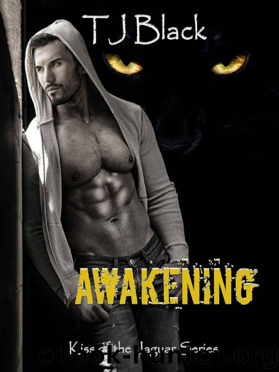 Awakening (Kiss of the Jaguar Series Book 1) by TJ Black