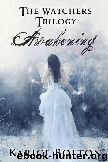Awakening (The Watchers Trilogy) by Bolton Karice