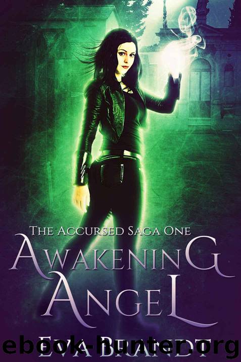 Awakening Angel: A Dark Paranormal Reverse Harem Romance (The Accursed Saga Book 1) by Brandt Eva