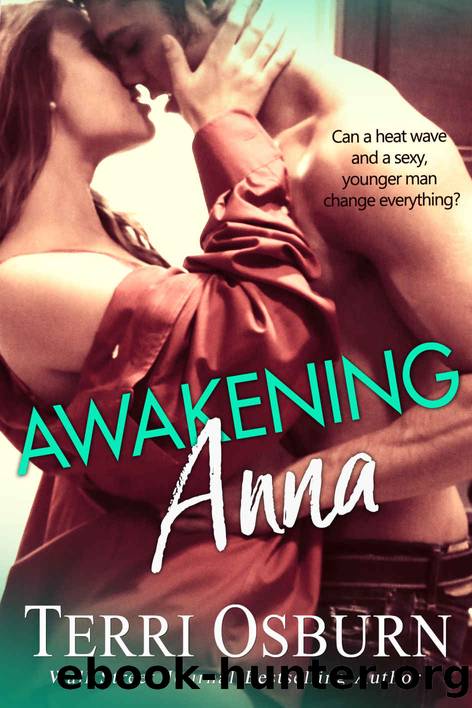 Awakening Anna_A Steamy Novella by Terri Osburn