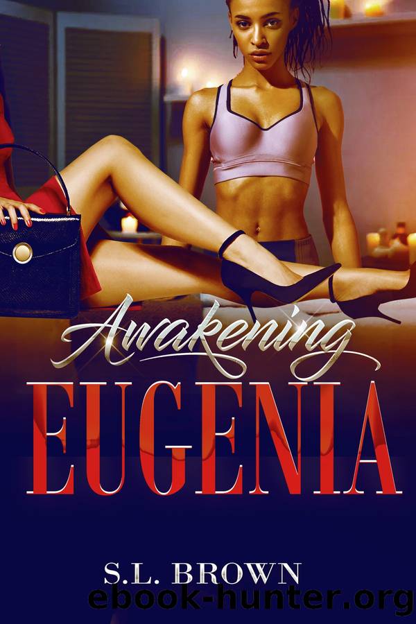 Awakening Eugenia by S.L. Brown