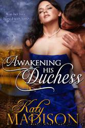 Awakening His Duchess by Katy Madison