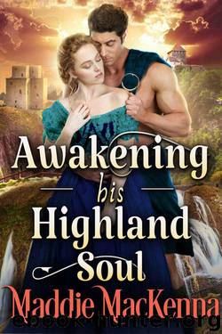 Awakening His Highland Soul (Steamy Scottish Historical Romance) by Maddie MacKenna & Cobalt Fairy