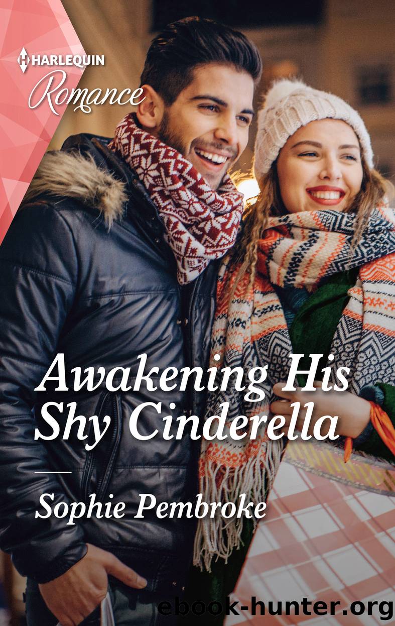Awakening His Shy Cinderella--A captivating fairytale romance! by Sophie Pembroke