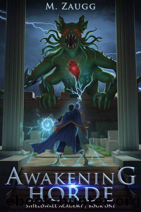 Awakening Horde: A LitRPG Academy Adventure by M. Zaugg