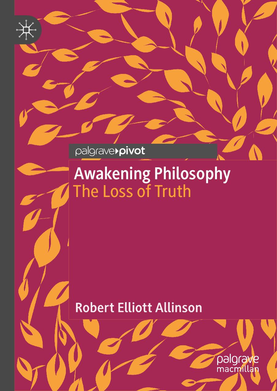 Awakening Philosophy:The Loss Of Truth by Robert Elliott Allinson