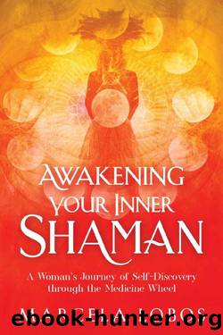 Awakening Your Inner Shaman by Marcela Lobos