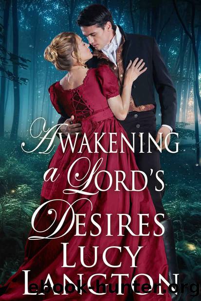 Awakening a Lord's Desires: A Historical Regency Romance Novel by Lucy Langton