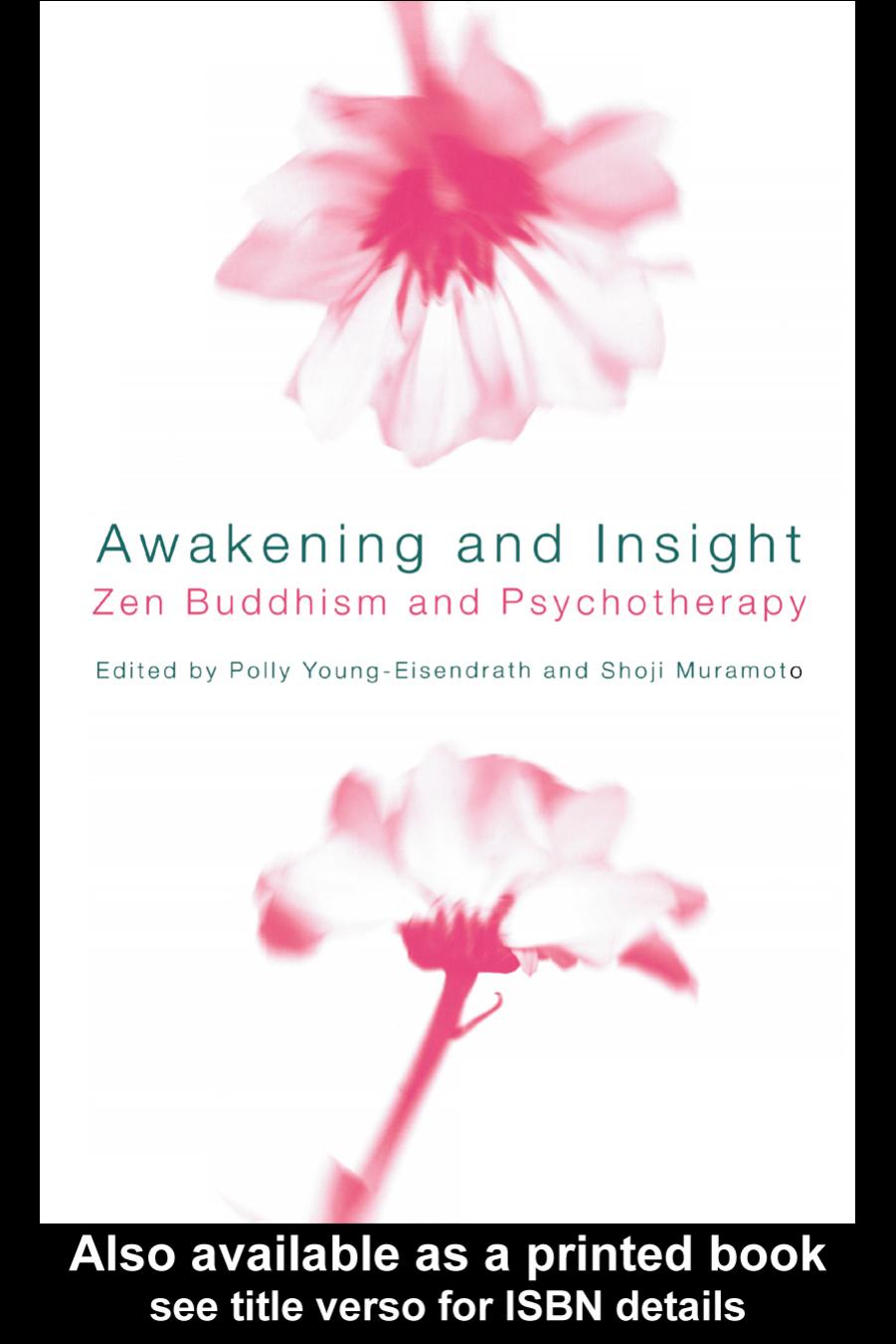 Awakening and Insight: Zen Buddhism and Psychotherapy by Polly Young-Eisendrath & Shoji Muramoto (edt)