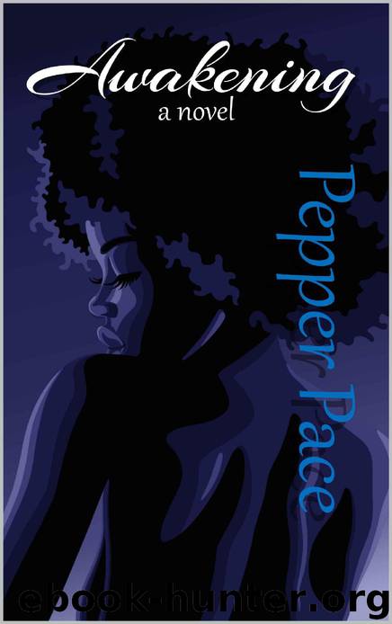 Awakening by Pepper Pace