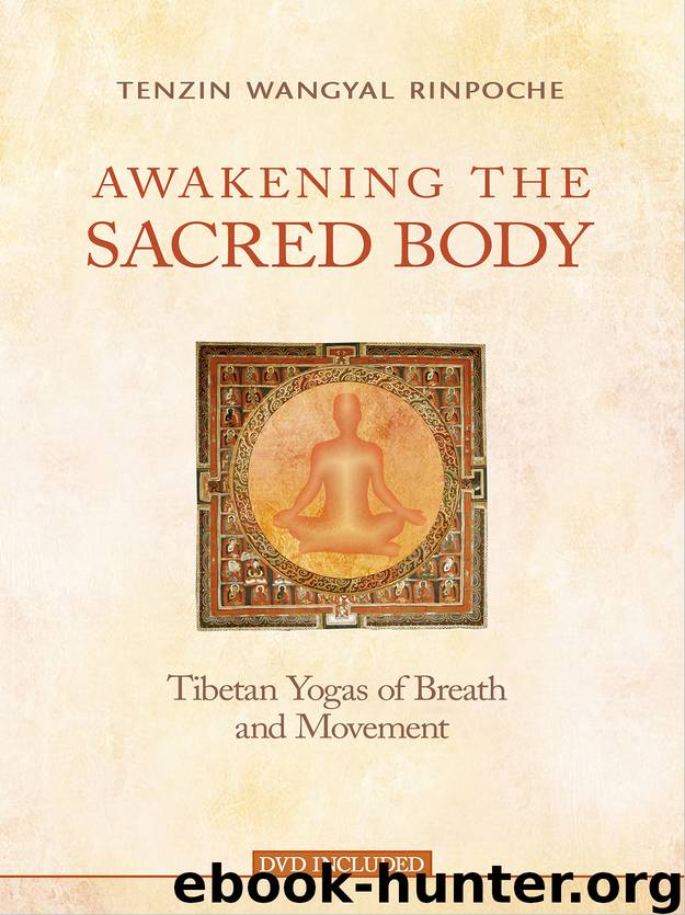 Awakening the Sacred Body by Tenzin Wangyal Rinpoche