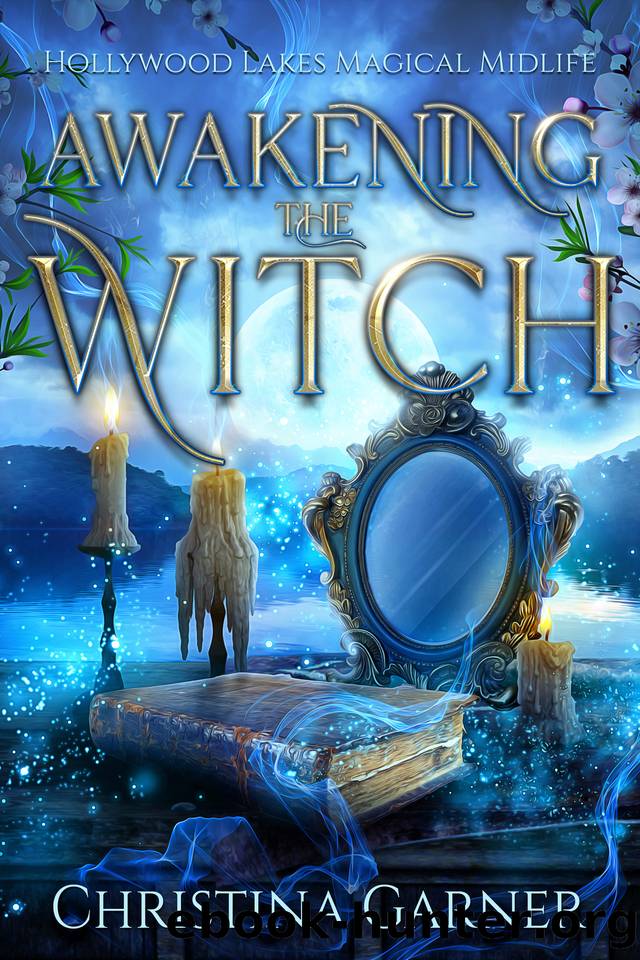 Awakening the Witch: A Paranormal Women's Fiction Novel by Garner Christina