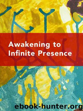 Awakening to Infinite Presence: The Clarity of Self-realization by Robert Wolfe