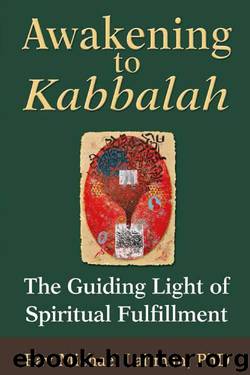 Awakening to Kabbalah: The Guiding Light of Spiritual Fulfillment by Michael Laitman