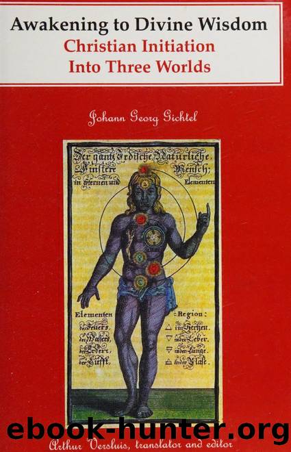 Awakening to divine wisdom : Christian initiation into three worlds by Gichtel Johann Georg 1638-1710