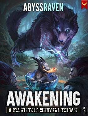 Awakening: A LitRPG Adventure (A Dragon Idol's Reincarnation Tale Book 1) by AbyssRaven