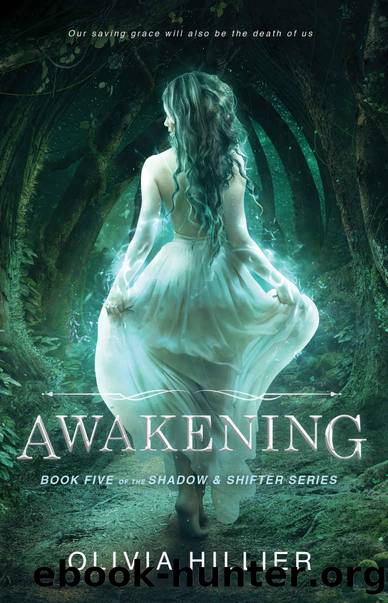 Awakening: Book Five of the Shadow & Shifter Series (A Young Adult Paranormal Romance) by Olivia Hillier