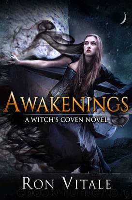 Awakenings (A Witch's Coven Novel Book 1) by Ron Vitale
