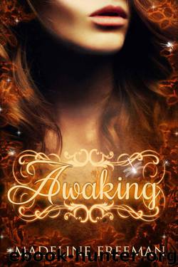 Awaking (The Naturals, #1) by Freeman Madeline