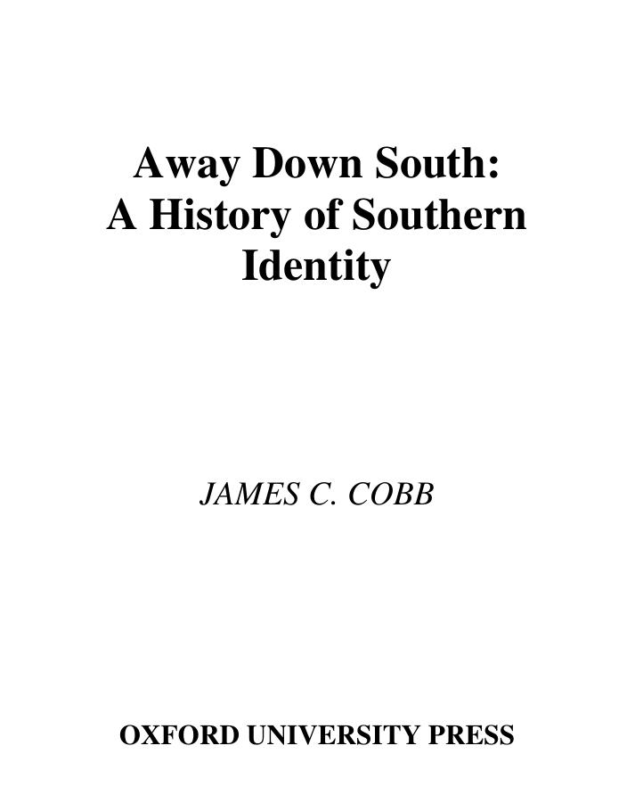 Away Down South: A History of Southern Identity by James C. Cobb