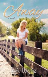 Away by B. A. Wolfe