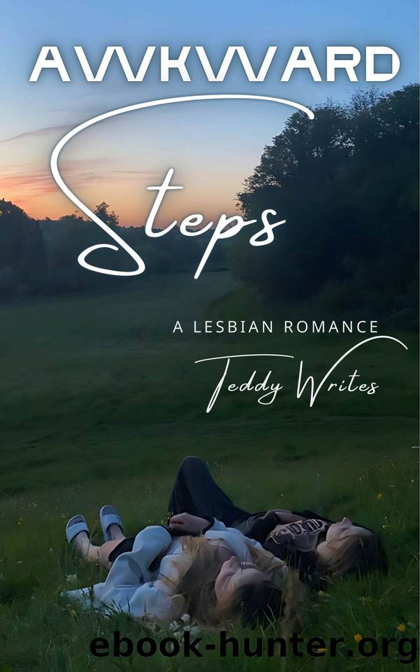 Awkward Steps: A Lesbian Romance by Teddy Writes