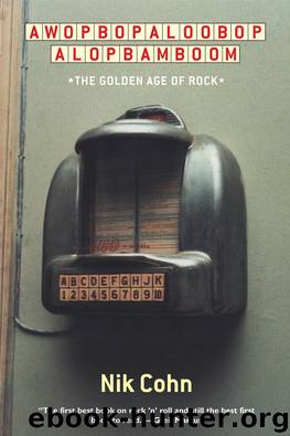 Awopbopaloobop Alopbamboom by Nik Cohn
