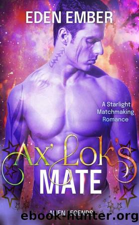Ax'Lok's Mate by Eden Ember