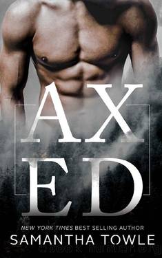 Axed - A Forbidden Dark Romance Novella by Samantha Towle